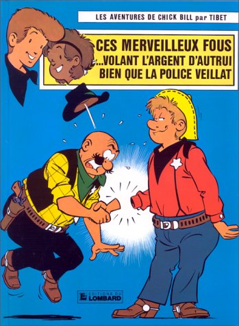 Chick Bill, tome 36 : Ces merveilleux fous... 9782803601158