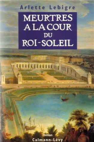 Meurtres à la cour du Roi-Soleil 9782702119952