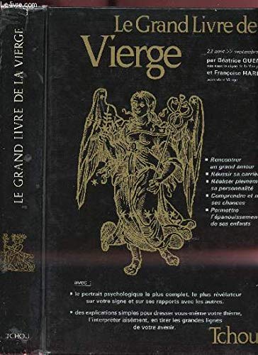 Les Grands livres du zodiaque... Tome 3: Le Grand livre de la Vierge 9782710702054