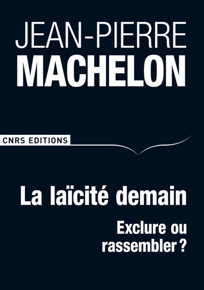 La Laïcité demain - Exclure ou rassembler 9782271070234