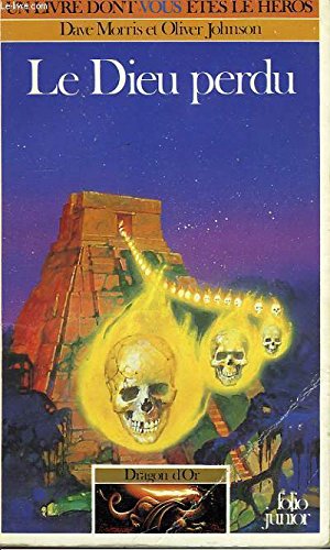 Dragon d'Or - 2 - Le Dieu perdu 9782070333172
