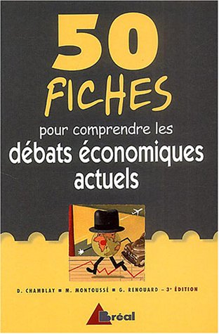 50 fiches pour comprendre les débats économiques actuels 9782749501345