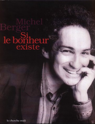 Michel Berger : Si le bonheur existe 9782749100128