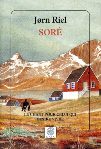Soré : Le chant pour celui qui désire vivre 9782910030322