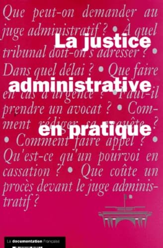La Justice administrative en pratique, édition 1998 9782110039118