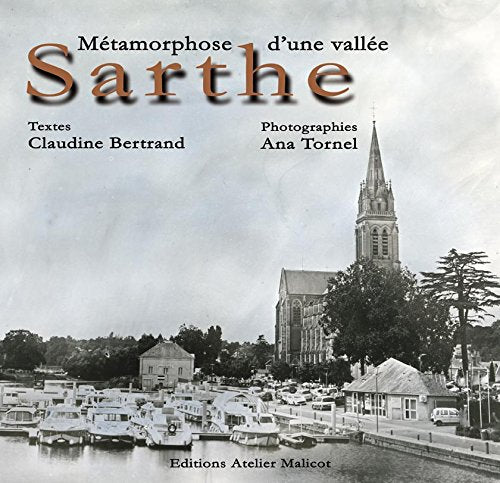 Sarthe, métamorphose d'une vallée 9782953433128