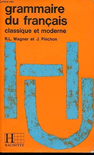 GRAMMAIRE DU FRANCAIS CLASSIQUE ET MODERNE 9782010013256