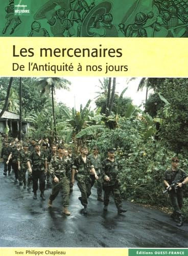 Les mercenaires: De l'Antiquité à nos jours 9782737337789