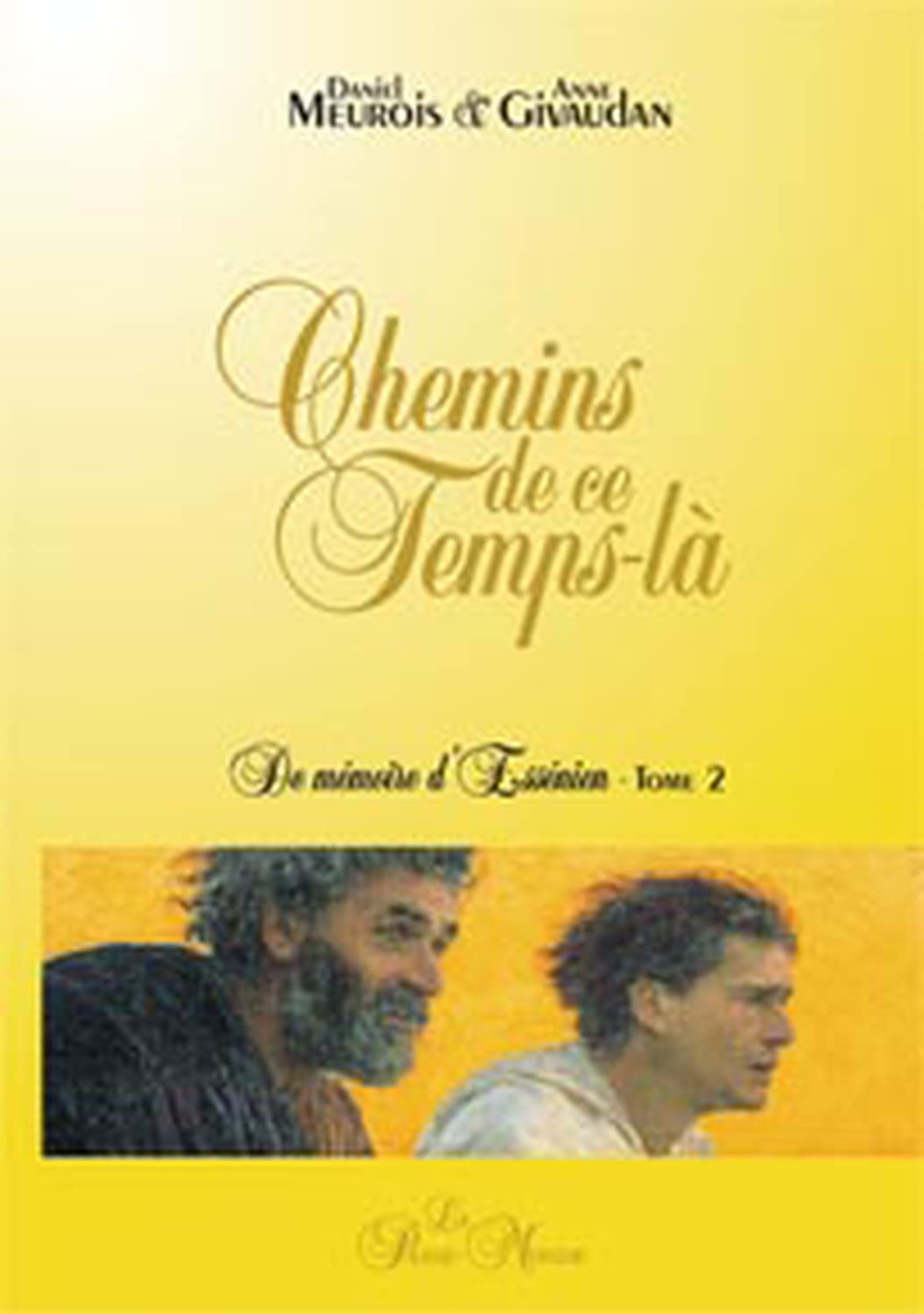 Chemins de ce Temps-là - De mémoire d'Essénien, tome 2 9782923647050