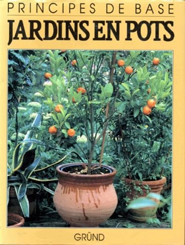Jardins Mobiles. La Culture En Bacs, Pots Et Jardinieres 9782700053333