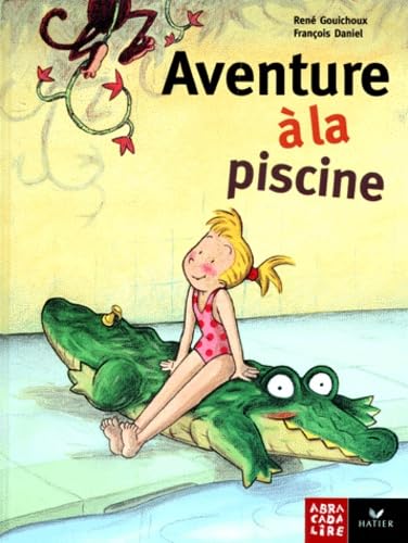 Aventure à la piscine 9782218725210
