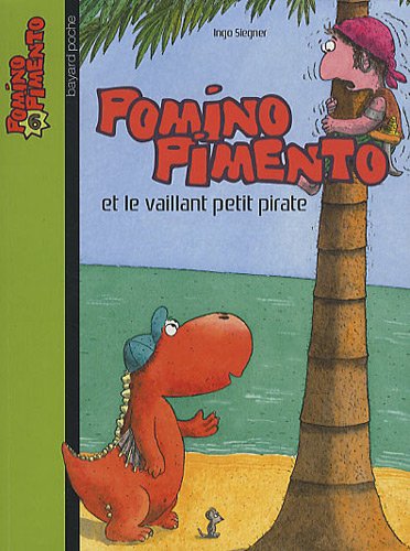 Pomino Pimento et le vaillant petit pirate 9782747026680