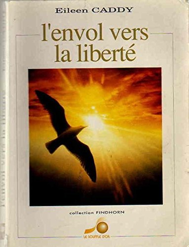 L'envol vers la liberte 9782904670299