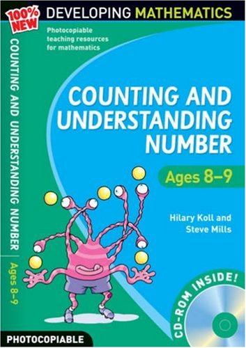 Counting and Understanding Number - Ages 8-9: 100% New Developing Mathematics 9781853261336
