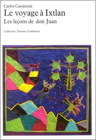 Le Voyage à Ixtlan: Les leçons de don Juan de Carlos Castaneda,Marcel Kahn (Traduction) ( 7 juin 1974 )