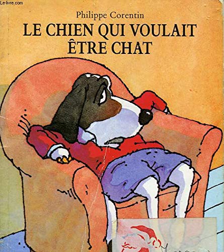 Le Chien qui voulait être chat 9782211011549