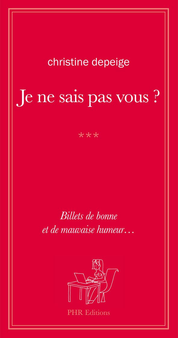 Je ne sais pas vous ?: Billets de bonne et de mauvaise humeur... 9782953933529