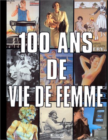 100 ans de vie de femme 9782731221701