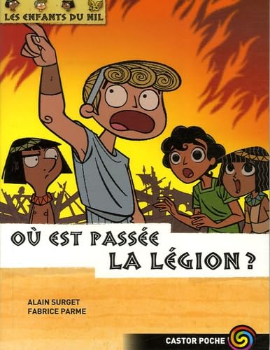 Les enfants du nil - t10 ou est passee la legion? (10) 9782081202153