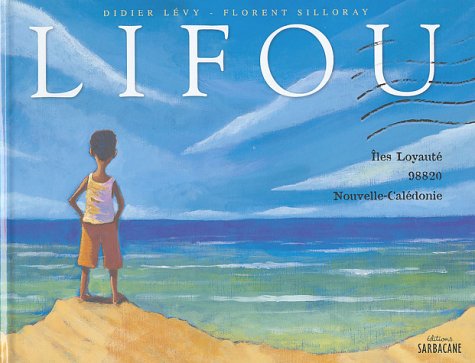 Lifou : Îles Loyauté 98820 Nouvelle-Calédonie 9782848650364
