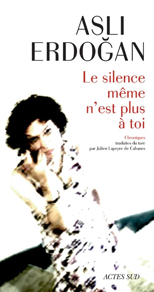 Le silence même n'est plus à toi 9782330073886