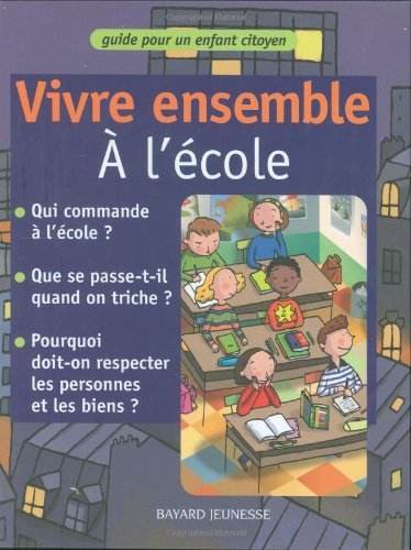 Vivre ensemble: Vivre ensemble à l'école 9782227740006