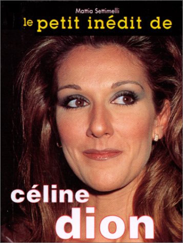 Le Petit Inedit De Celine Dion 9788873012528
