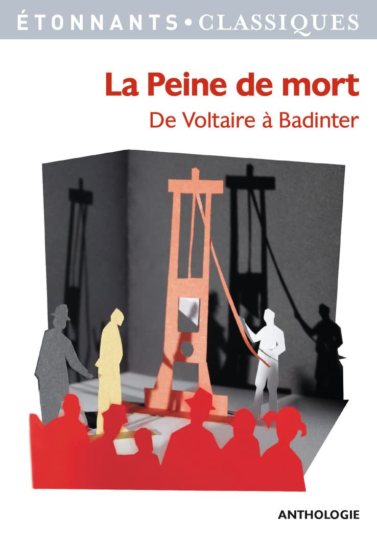 La Peine de mort: DE VOLTAIRE A BADINTER 9782081207509