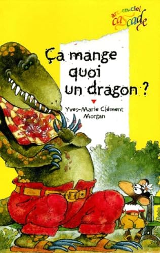 Ca mange quoi, un dragon ? 9782700227697
