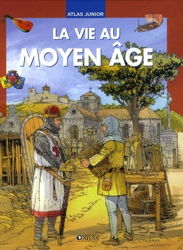 La vie au Moyen Age 9782723465830