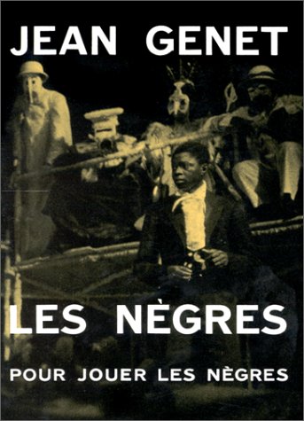 Les Nègres pour jouer les nègres 9782902375097