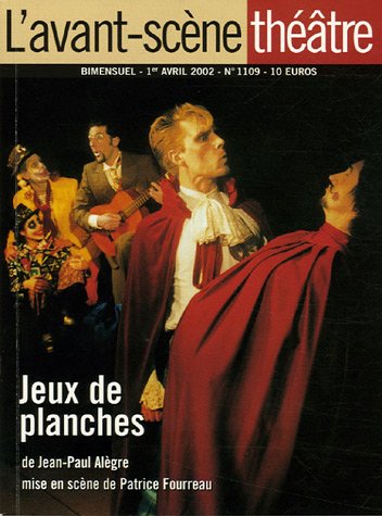 L'Avant-scène théâtre, N° 1109, Avril 2002 : Jeux de planches 9782900130155
