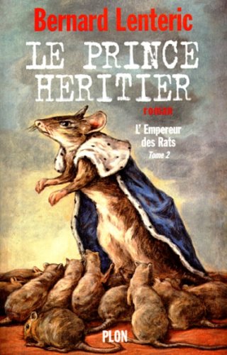 L'Empereur des rats, tome 2 : Le Prince héritier 9782259186803
