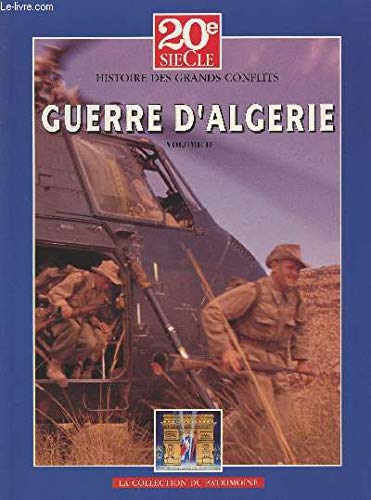 Guerre d'Algérie, 20e siècle, histoire des grands, volume 2 9782912511003