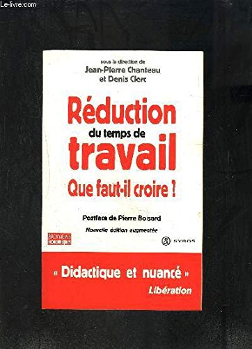 Réduction du temps de travail. Que faut-il croire ? 9782841466528