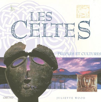 Les Celtes. Peuples et cultures 9782700031065