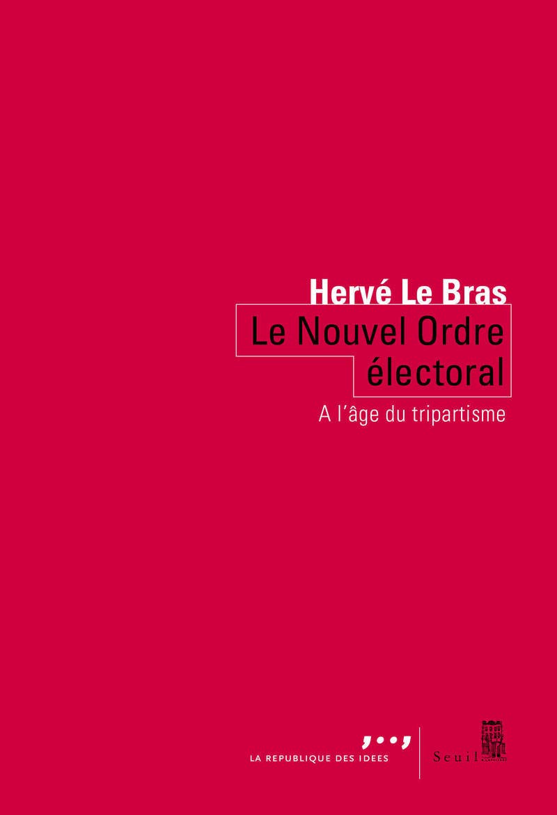 Le Nouvel Ordre électoral: Tripartisme contre démocratie 9782021300284