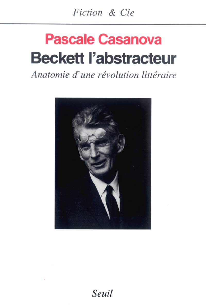 Beckett l'abstracteur. Anatomie d'une révolution littéraire 9782020305419