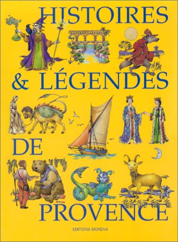 Histoires Et Legendes De Provence 9782843080388