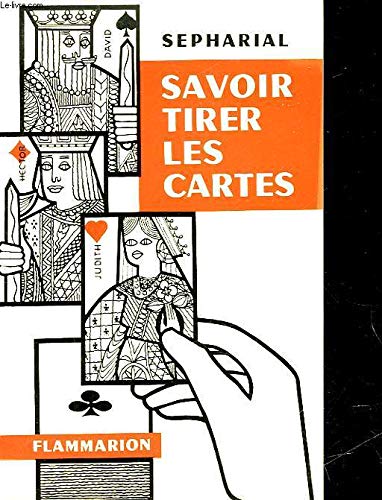 Savoir tirer les cartes toutes les methodes, des plus simples aux plus savantes 9782082001120