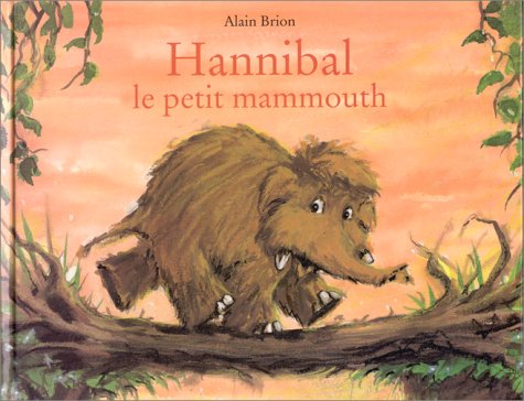 Hannibal Le Petit Mammouth 9782877672115