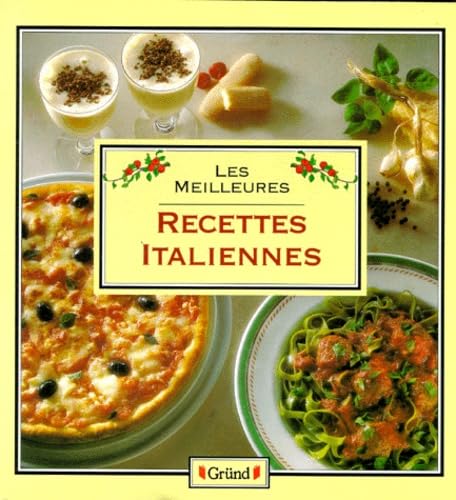 Les Meilleures recettes italiennes 9782700057973