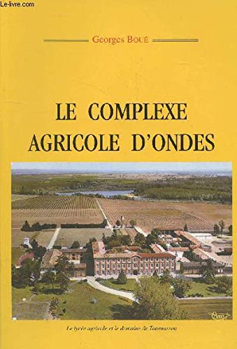 Le complexe agricole d'Ondes 9782951683402