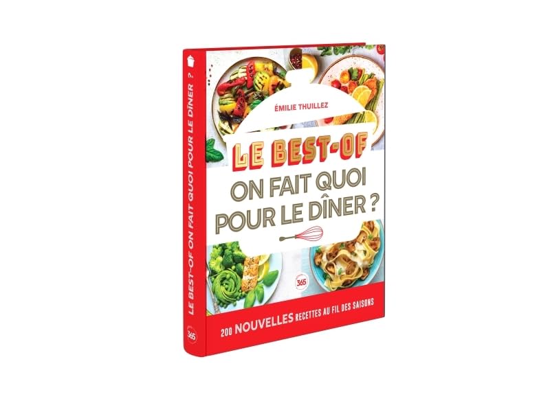 Best-of On fait quoi pour le diner ? 200 nouvelles recettes à faire au fil des saisons 9782383825555