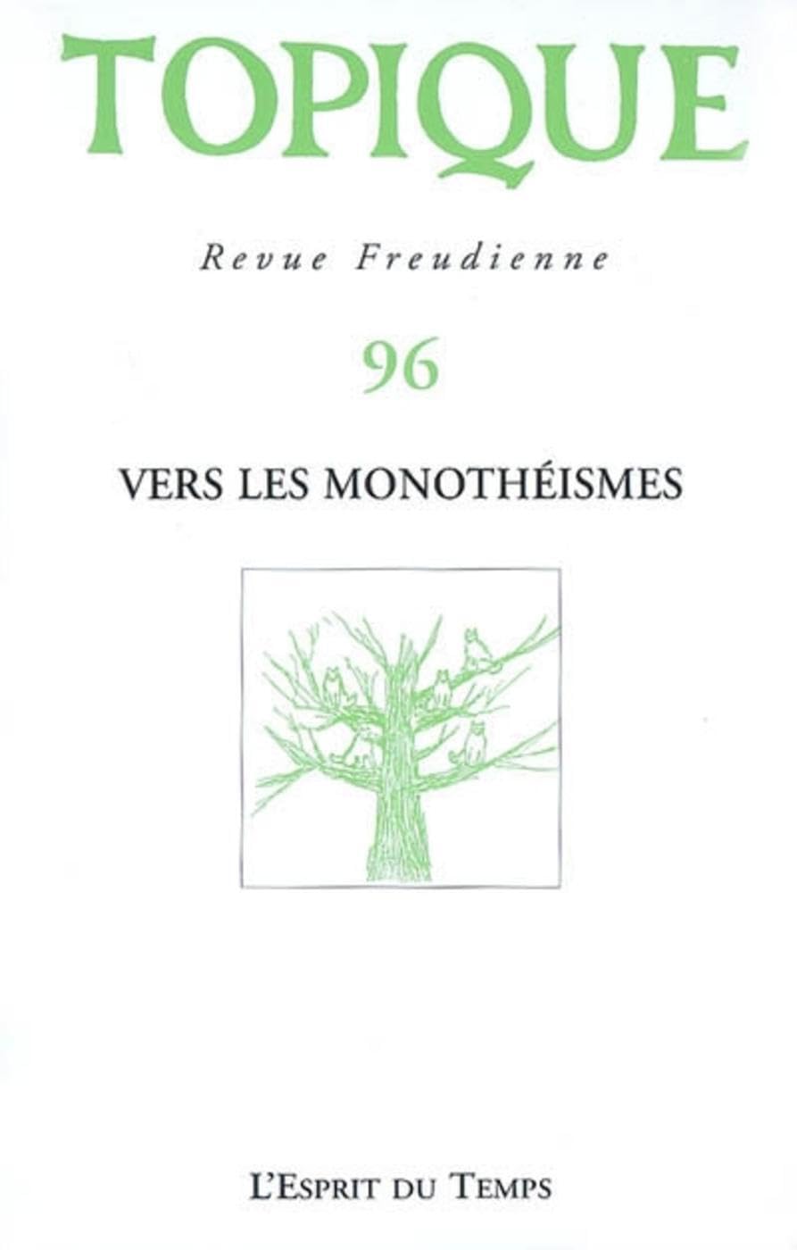 TOPIQUE N 96 VERS LES MONOTHEISMES 9782847950861