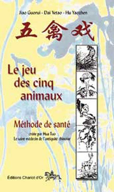 Jeu des cinq animaux méthode de santé chinoise 9782911806711