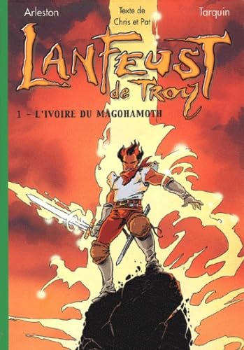 Lanfeust de Troy, tome 1 : L'Ivoire du Magohamoth 9782012008649