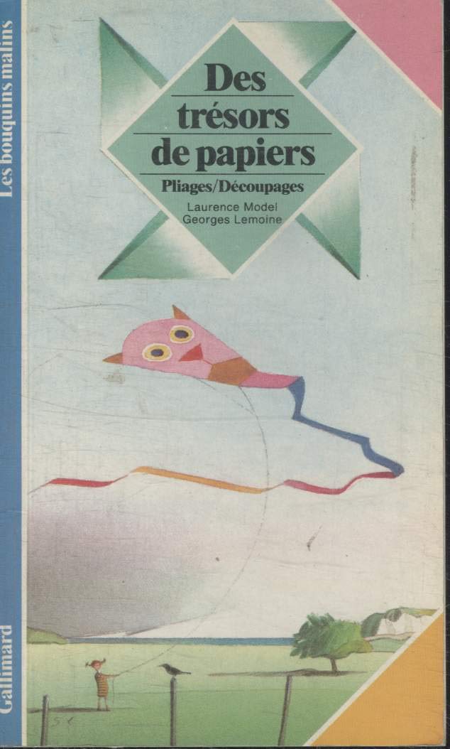 Des Trésors de papiers pliages, découpages: PLIEZ, DECOUPEZ, COLLEZ 9782070356072