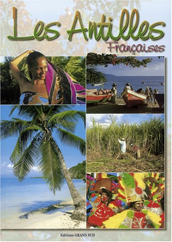 Les Antilles Françaises 9782908778281