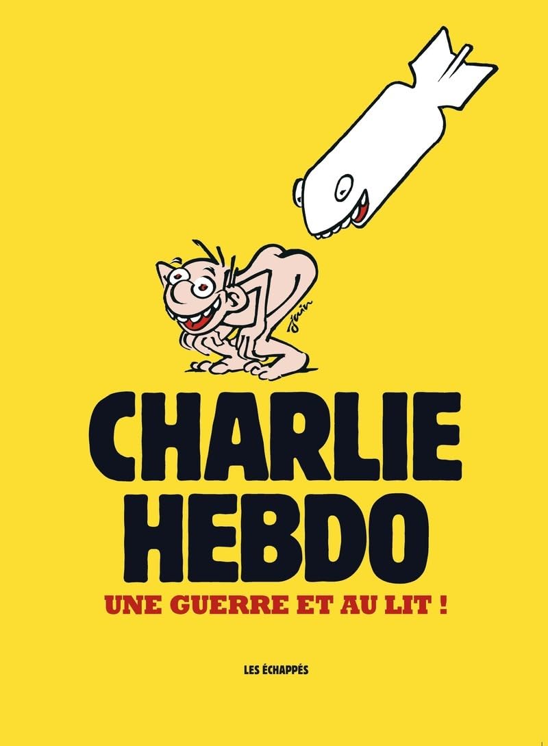 Charlie Hebdo - Une guerre et au lit ! 9782357662162